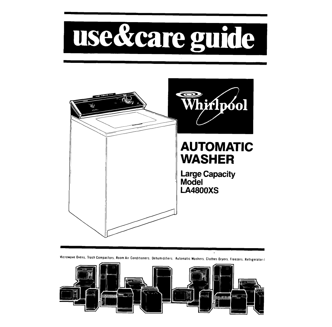 Whirlpool LA4800XS manual Automatic Washer 