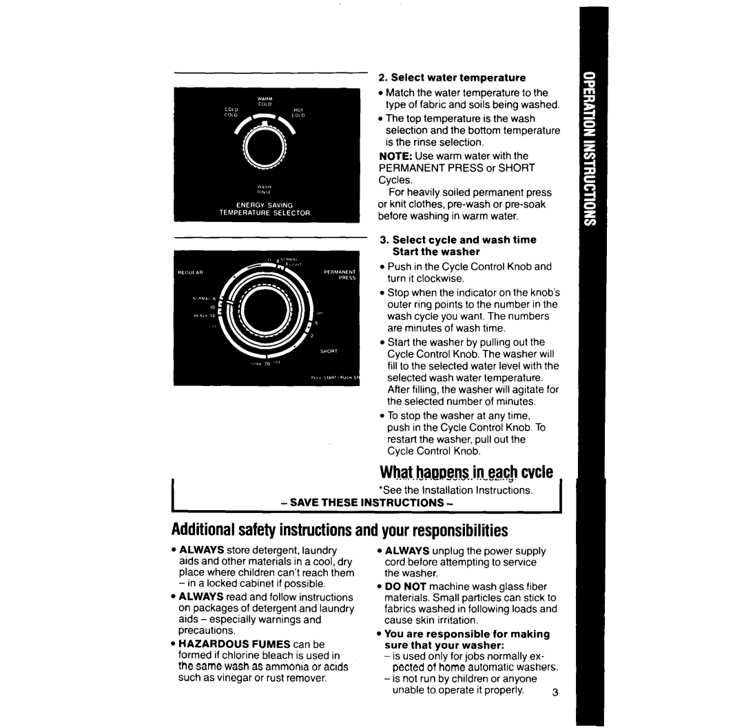 Whirlpool LA532XT, LA5300XT manual What happensin each cycle 