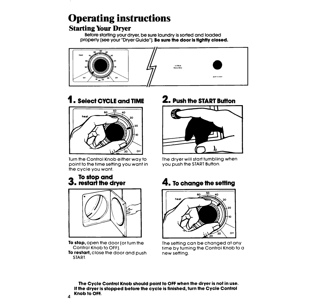 Whirlpool LE3300XS manual Operating instructions, Starting Your Dryer, 1n Select Cycle and Time 