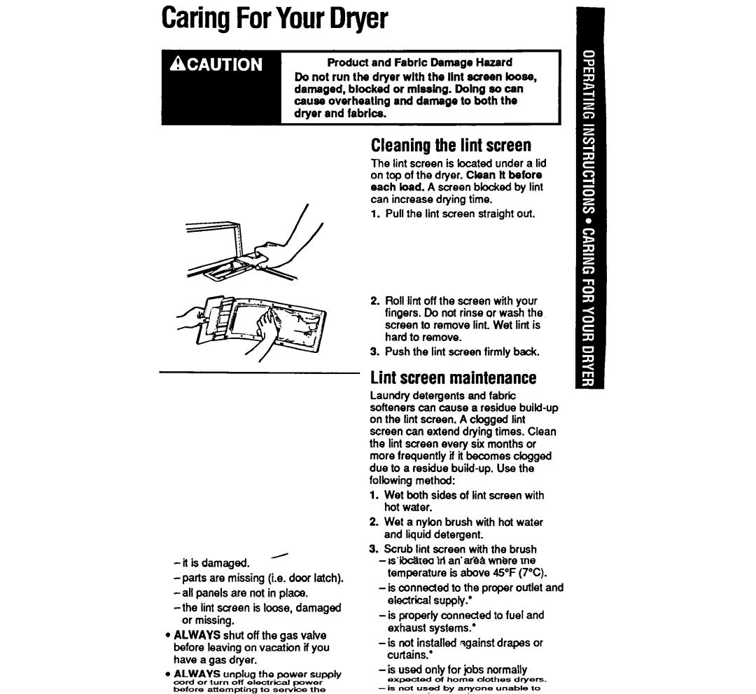 Whirlpool LE4440XW manual CaringForYourDryer, Cleaningthe lint screen, Lintscreenmaintenance 