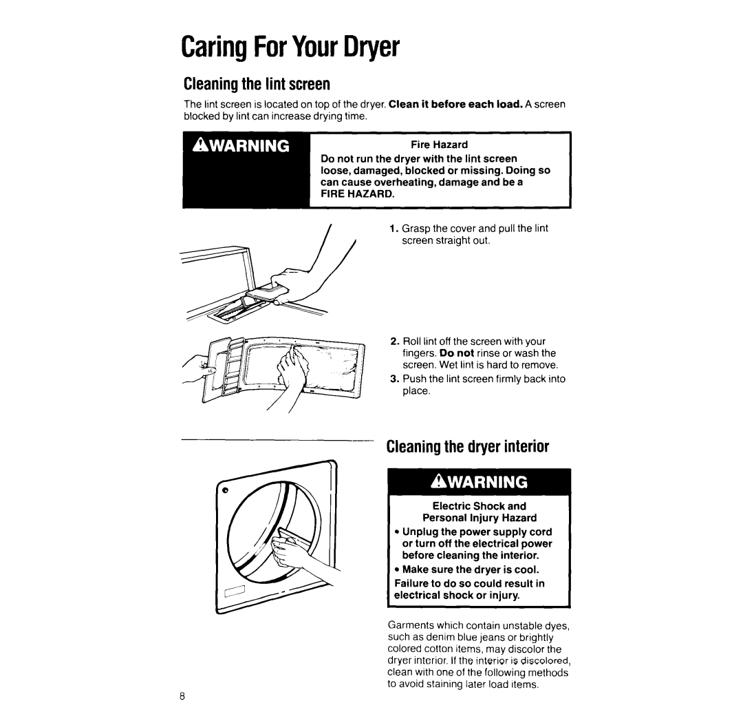 Whirlpool LE444UXW manual CaringForYourDryer, Cleaningthe lint screen, Cleaningthe dryerinterior 