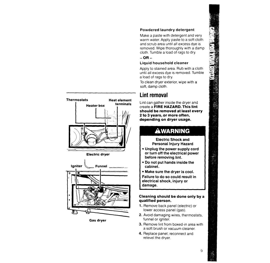 Whirlpool LE444UXW manual Lint removal, Heater box Terminals Electric dryer Igniter, Gas dryer Powdered laundry detergent 