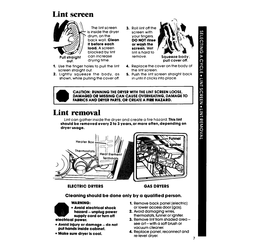 Whirlpool LE4900XM manual Lint Screen, Removal, Cleaning should be done, Only by a qualified person 