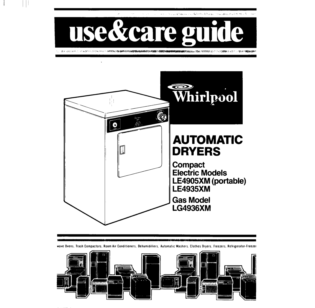 Whirlpool manual Automatic Dryers, Compact Electric Models LE4905XM portable LE4935XM Gas Model LG4936XM 