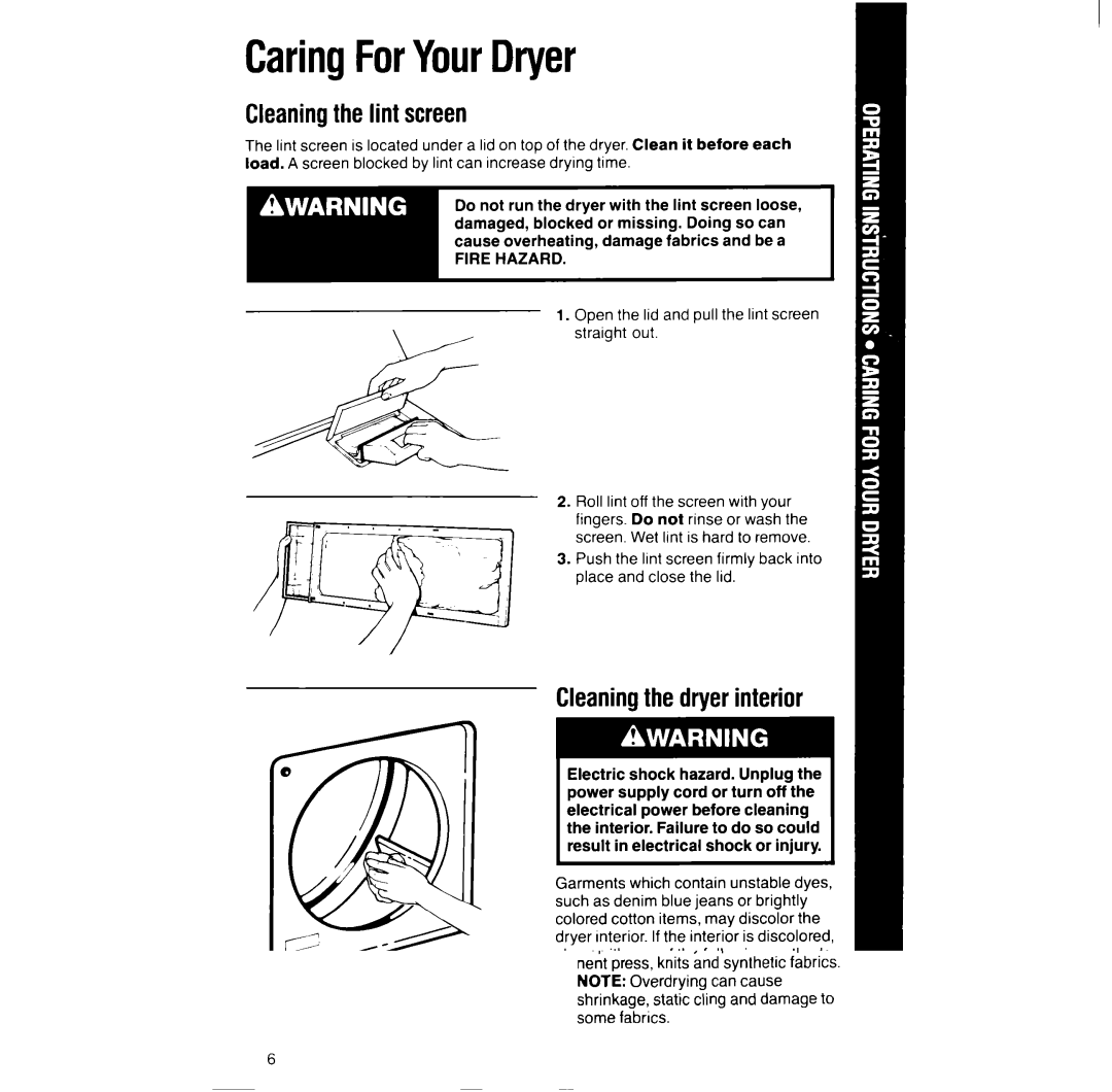 Whirlpool LE5320XT, LE5530XS manual CaringForYourDryer, Cleaningthe lint screen, Cleaningthe dryer interior, Fire Hazard 