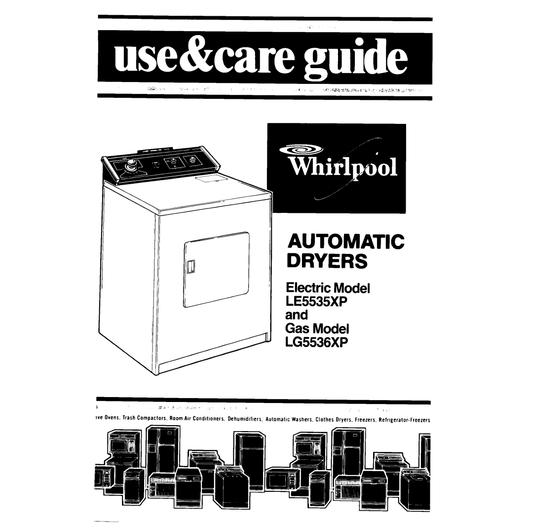 Whirlpool manual Electric Model LE5535XP and, Automatic I Dryers, Gas Model LG5536XP 