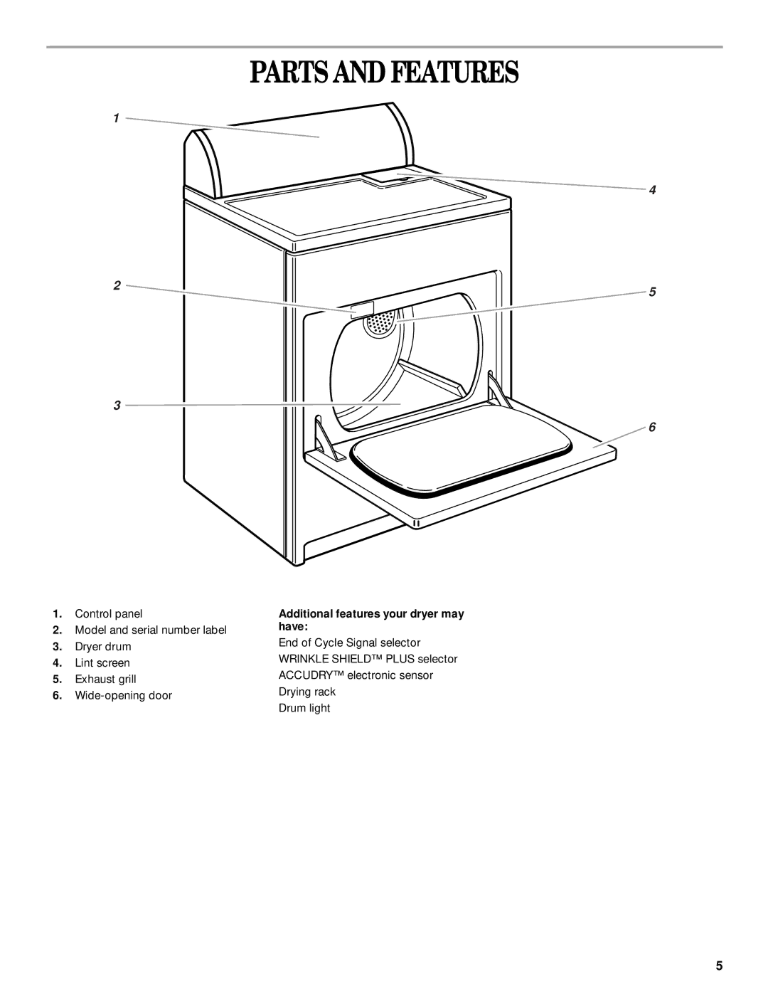 Whirlpool LGQ8000JQ1 manual Parts and Features, Additional features your dryer may have 