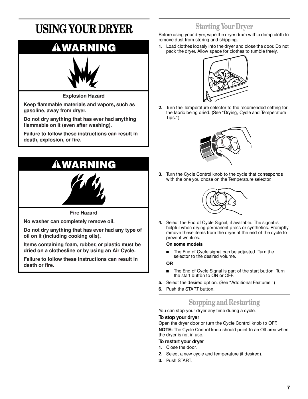 Whirlpool LGQ8000JQ1 manual Using Your Dryer, Starting Your Dryer, Stopping and Restarting, To stop your dryer 