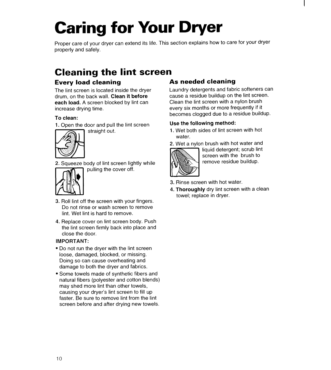 Whirlpool LGR3622D, LDR3822D Caring for Your Dryer, Cleaning the lint screen, Every load cleaning, As needed cleaning 