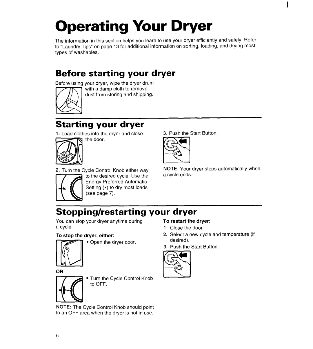 Whirlpool LGR3622D Operating Your Dryer, Before starting your dryer, Starting your dryer, Stopping/restarting your dryer 