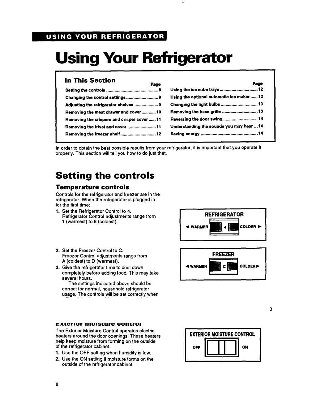 Whirlpool lT20AK Using Your Refrigerator, Setting the controls, This, Temperature controls, Exterior moisture control 