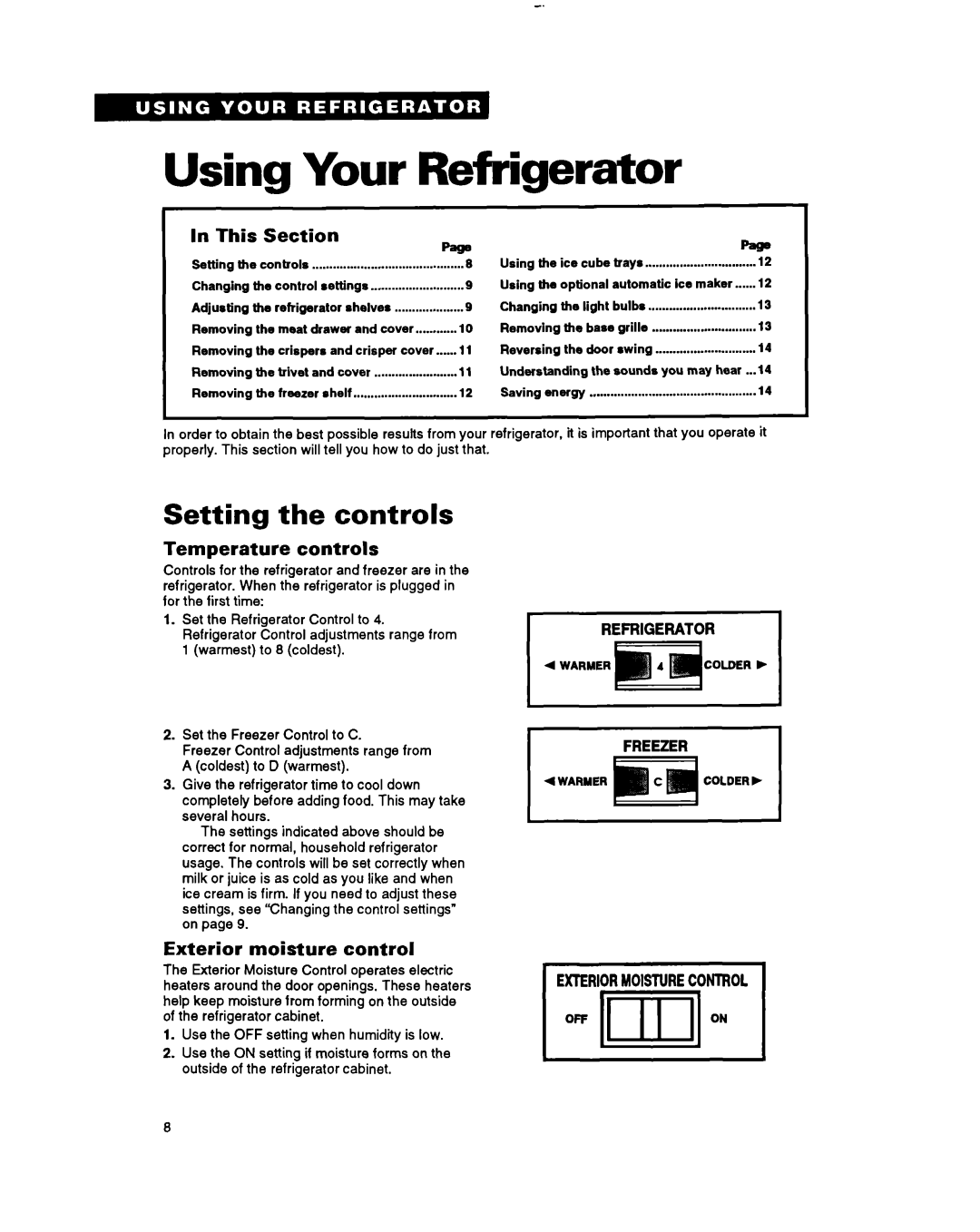 Whirlpool lT20AK Using Your Refrigerator, Setting the controls, In This, Temperature controls, Exterior moisture control 