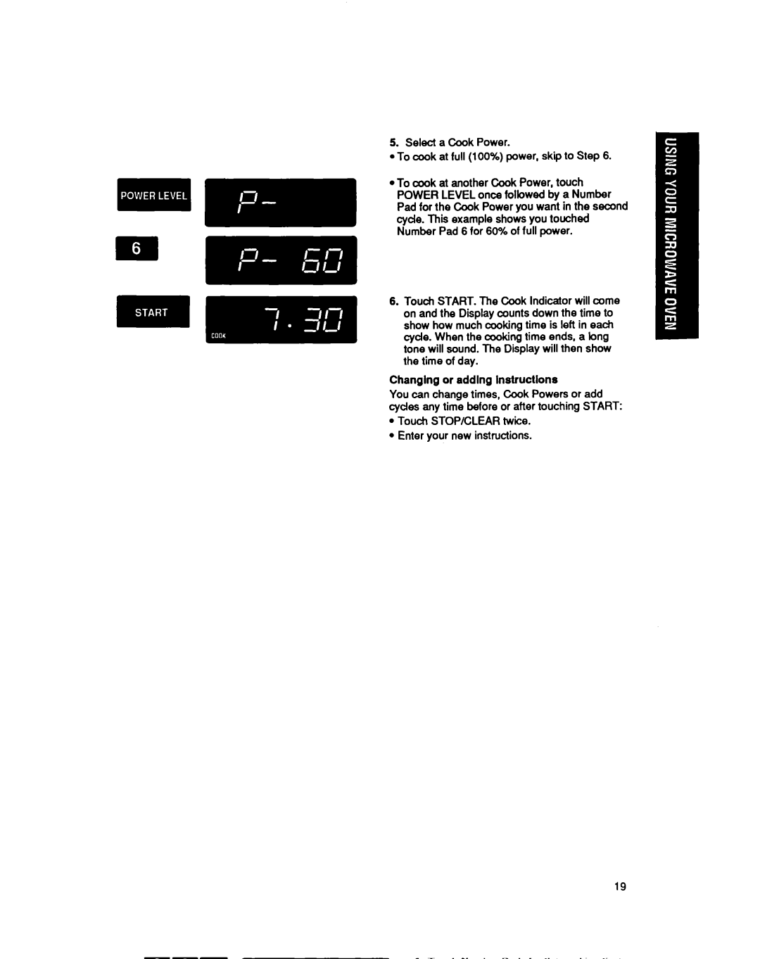 Whirlpool MB7120XY manual Touch STOP/CLEAR twice. Enter your new instructions 