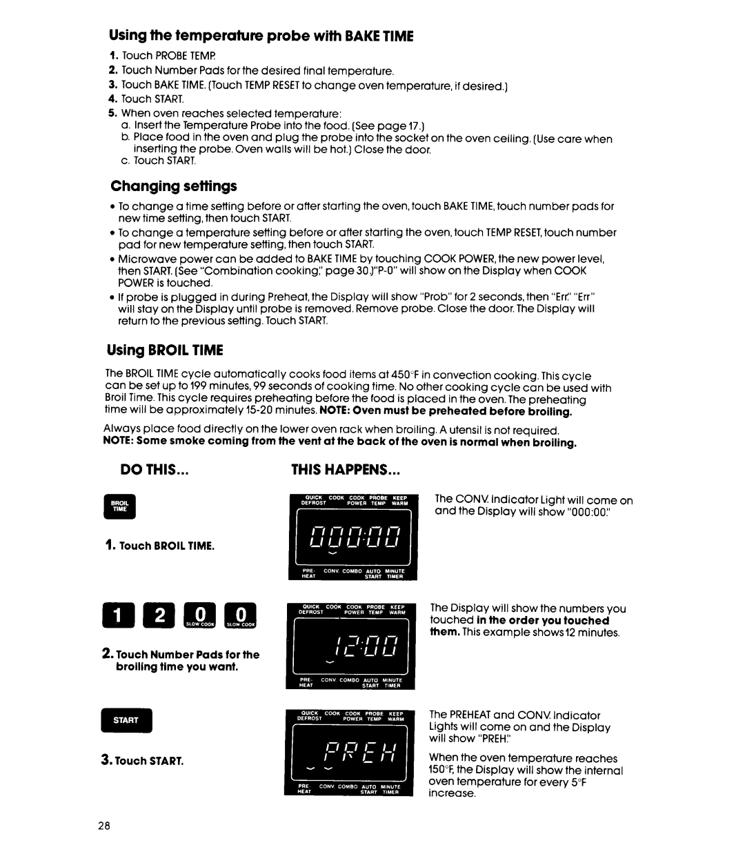 Whirlpool MC8991XT manual Using the temperature probe with BAKE TIME, Changing settings, Broil Time, Do This, This Happens 