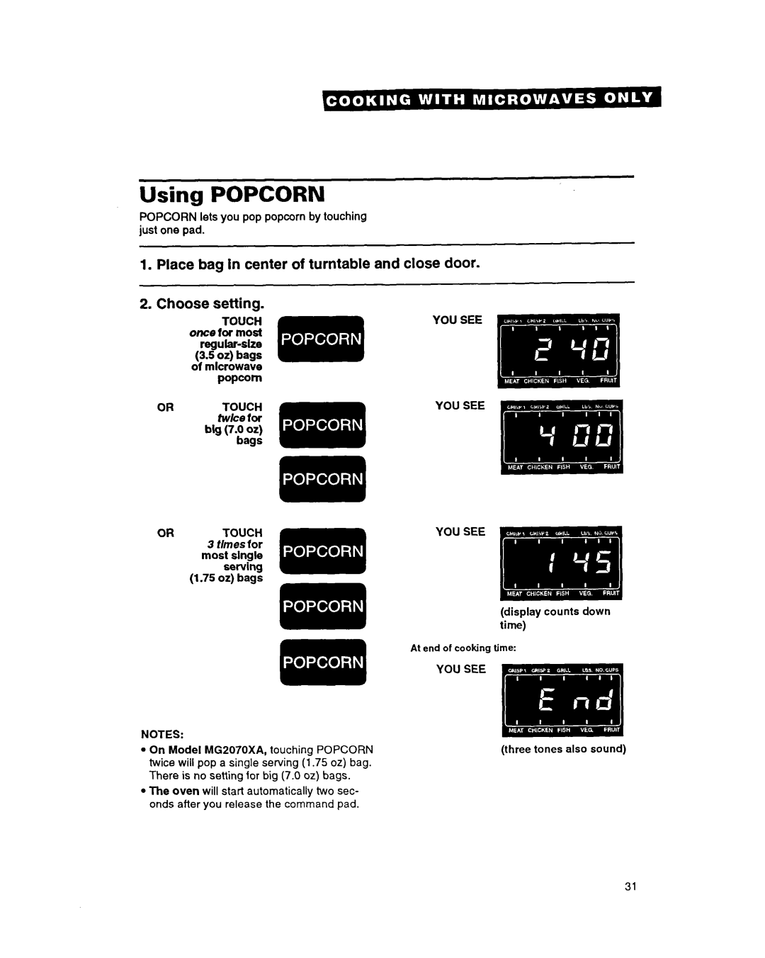 Whirlpool MG3090XAQ Using Popcorn, Pop=m Or Touch hv/ce ror big 7.0 oz bags, Times for most single serving 1.75 oz bags 