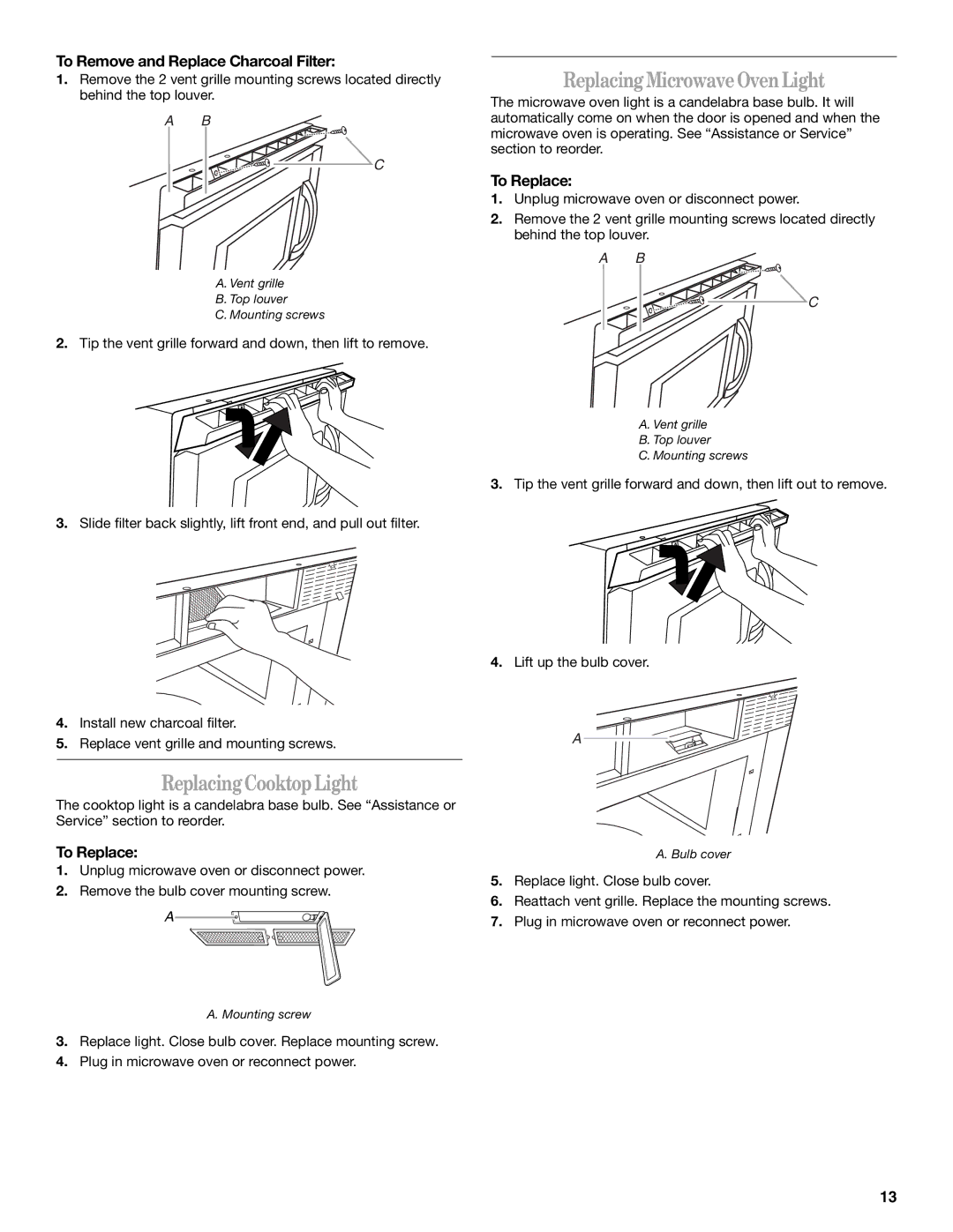 Whirlpool MH1160XS manual Replacing Cooktop Light, Replacing Microwave Oven Light, To Remove and Replace Charcoal Filter 