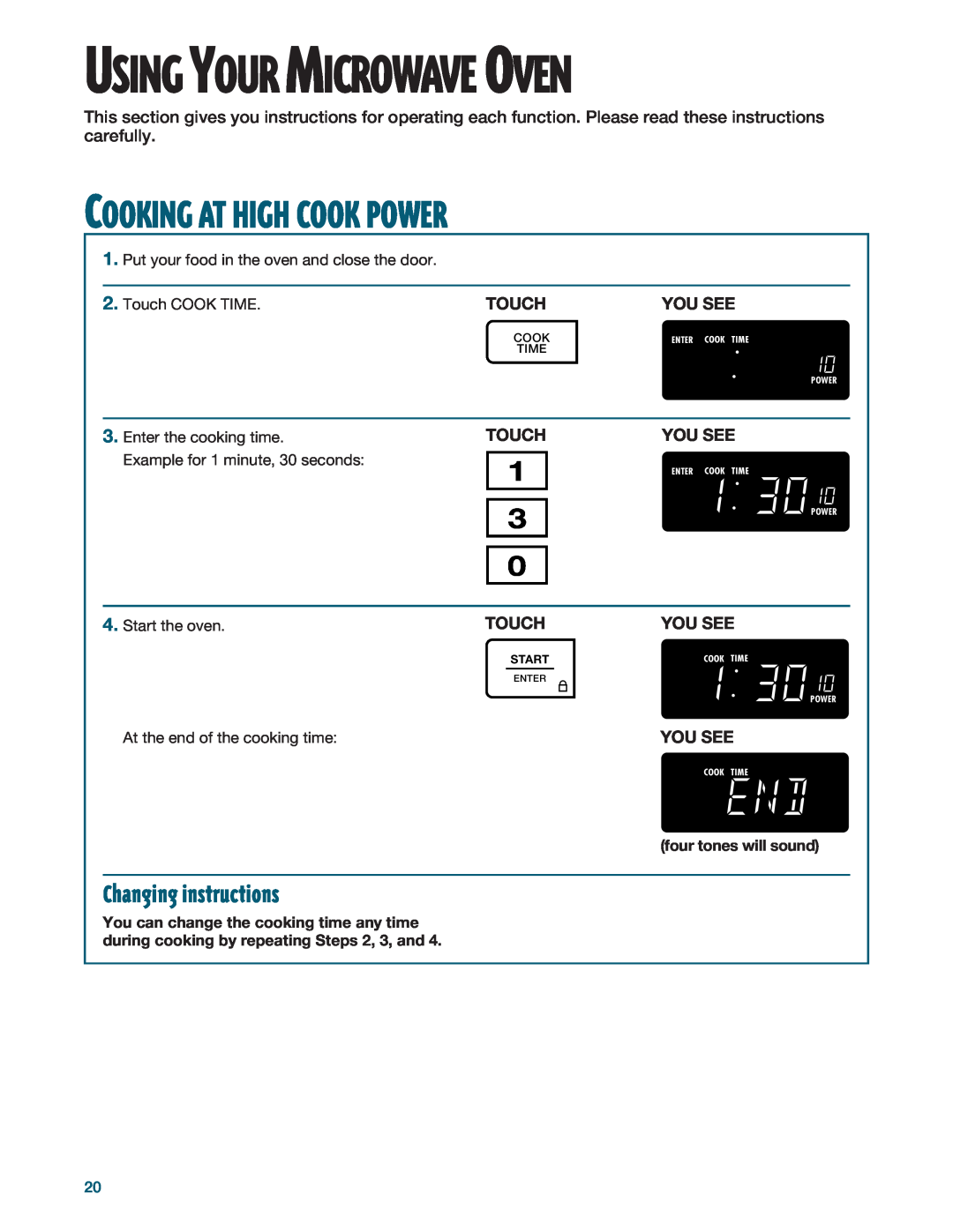 Whirlpool MH6140XF Cooking At High Cook Power, Changing instructions, You See, Touch, Start the oven, Cook Time, Enter 