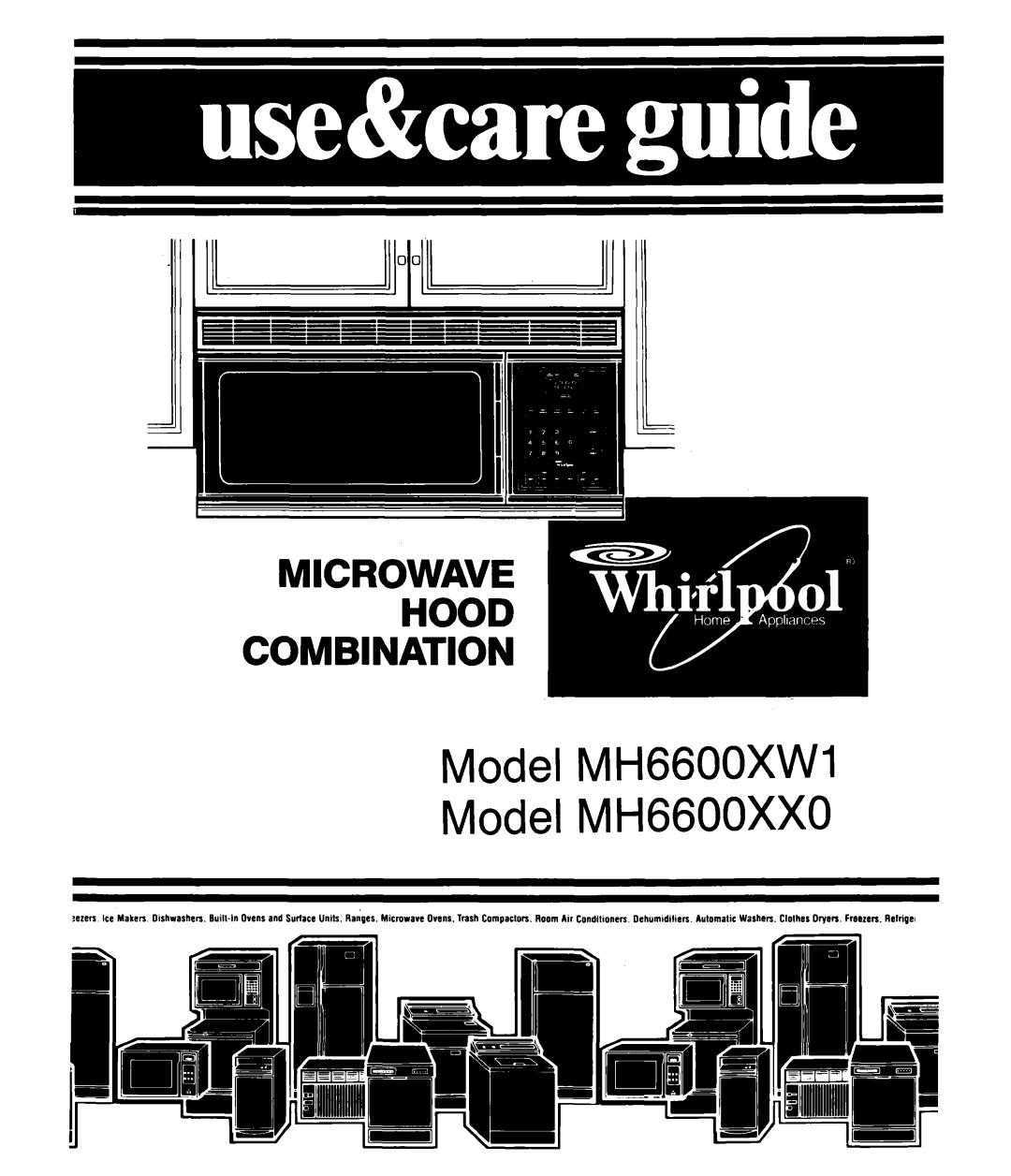 Whirlpool manual Model MH6600XWl Model MH66OOXXO, Microwave Combination 