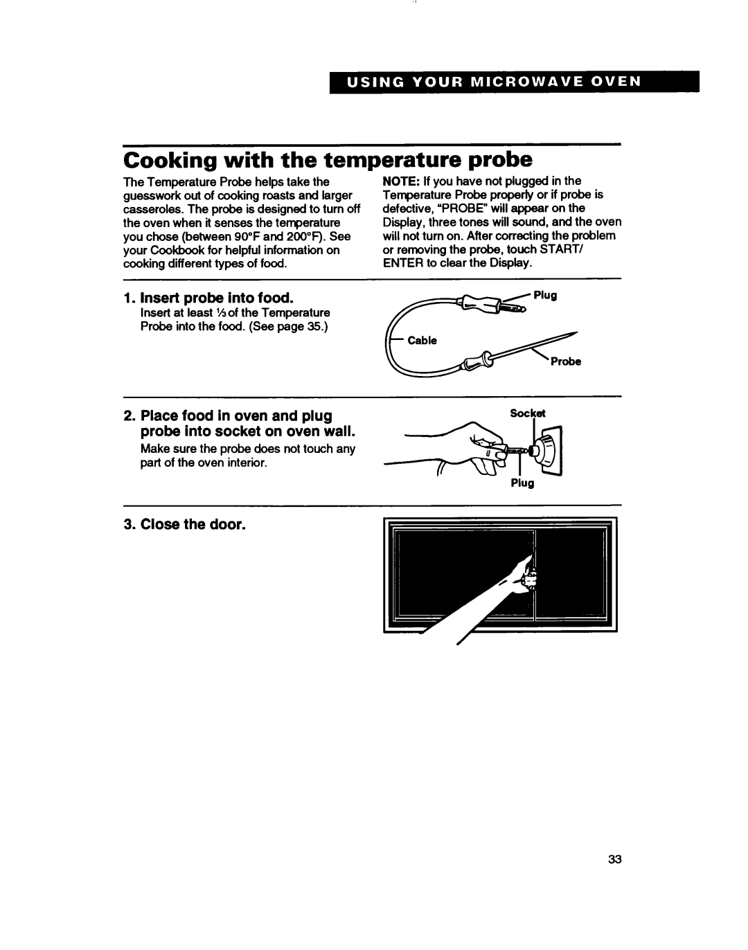 Whirlpool MH7110XB warranty Cooking with the temperature probe, Insert probe into food, Close the door 