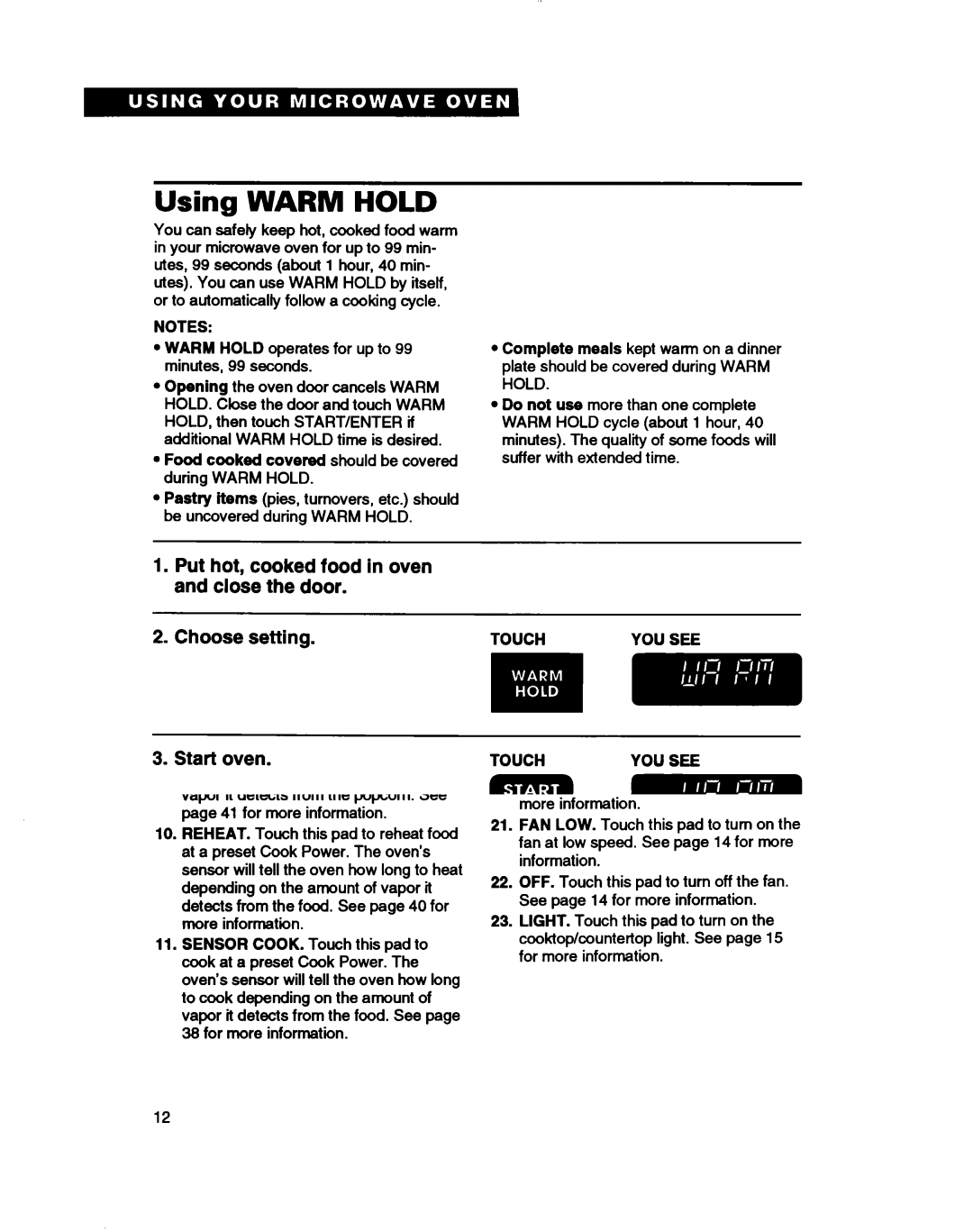 Whirlpool MH7115XB warranty Using Warm Hold, To make Warm Hold aute matically follow another cycle 