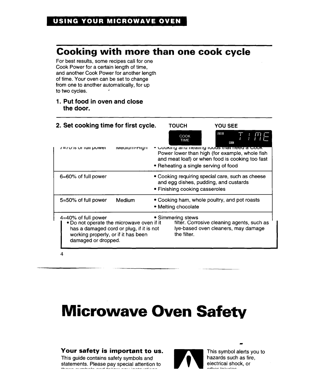 Whirlpool MH7130XE warranty Cooking with more than one cook cycle, Put food in oven and close the door 