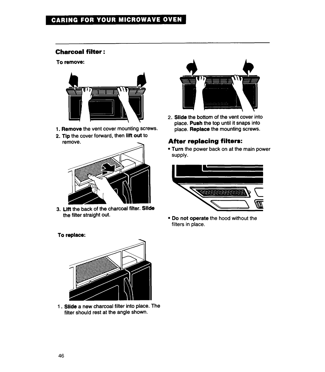 Whirlpool MH7130XE warranty Charcoal filter, After replacing filters, Turn the power back on at the main power supply 