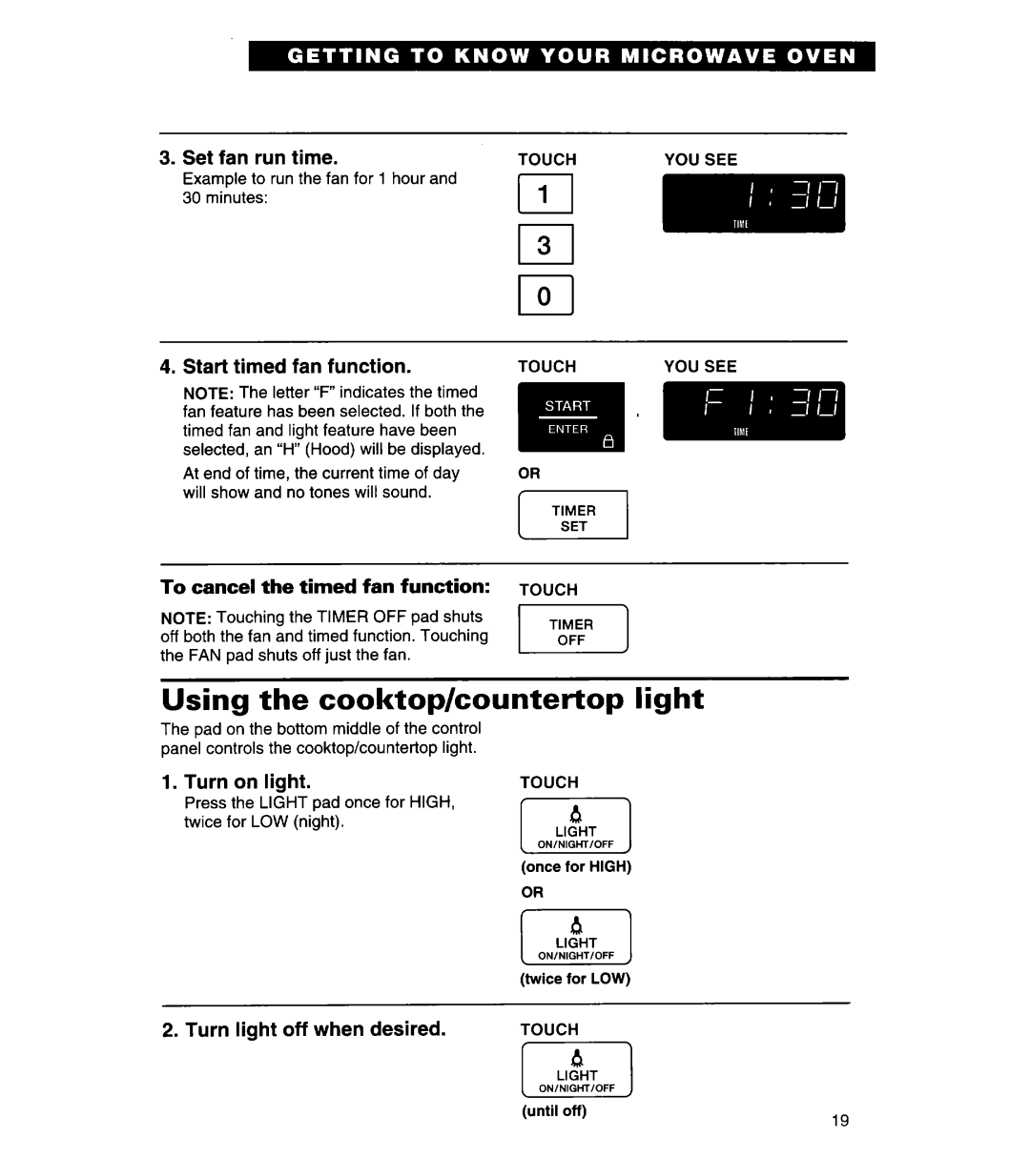 Whirlpool MH7130XE Using the cooktop/countertop light, Set fan run time, Start timed fan function, Turn on light, Touch 