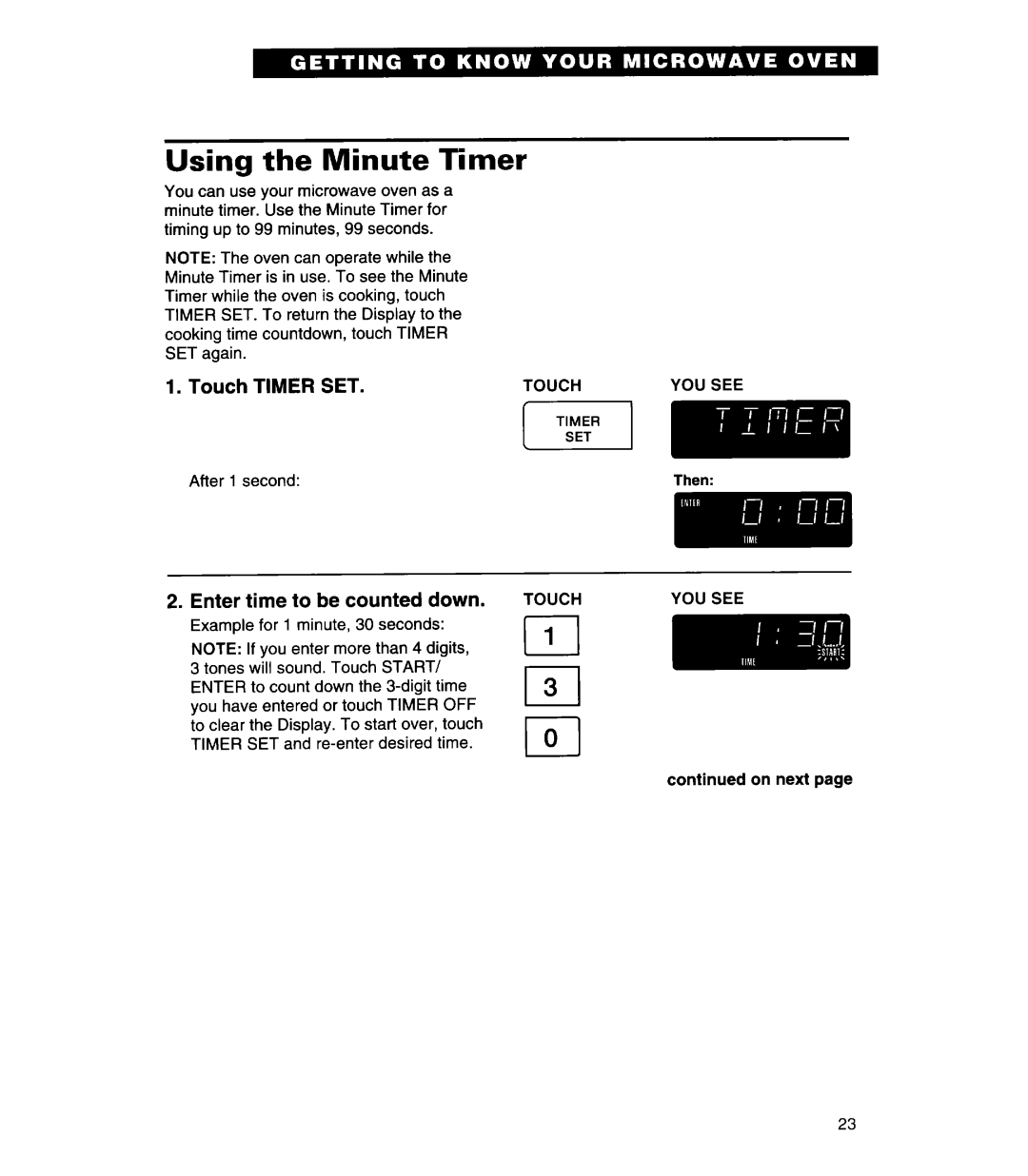 Whirlpool MH7130XE warranty Using the Minute Timer, Touch TIMER SET, Enter time to be counted down, continued on next page 