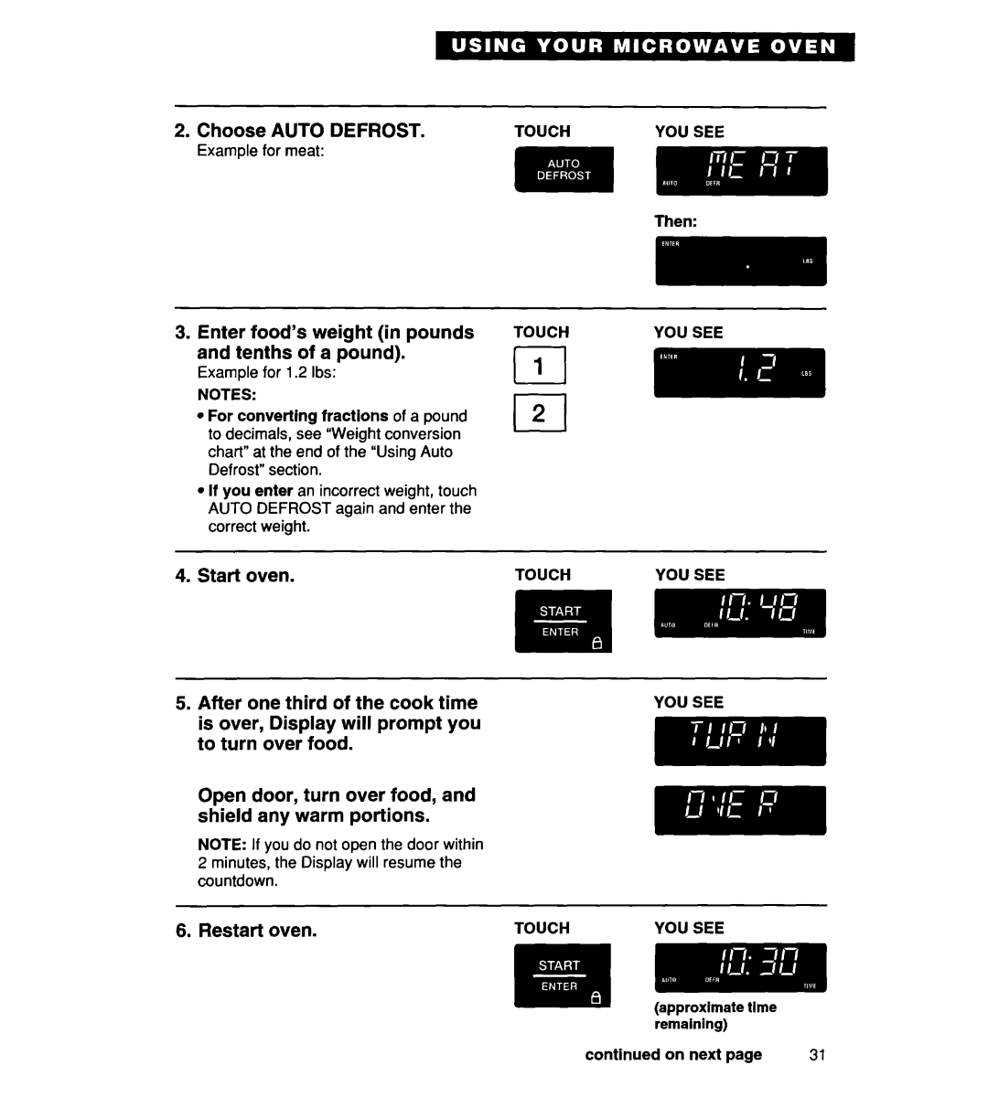 Whirlpool MH7135XE warranty Choose Auto Defrost, Enter food’s weight in pounds and tenths of a pound, Touch YOU see 