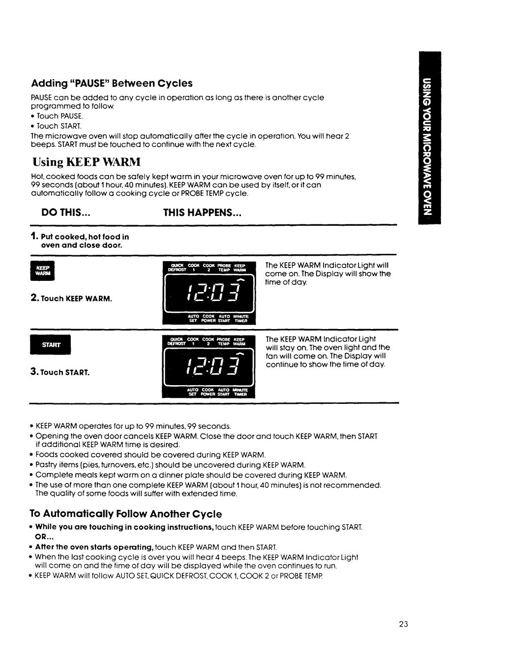 Whirlpool MH7lOOXY manual Using Keep Warm, Adding Pause Between Cycles, To Automatically Follow Another Cycle 