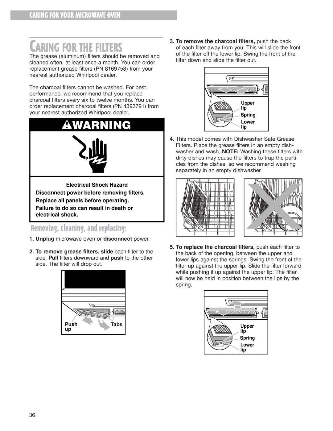 Whirlpool MH8150XJ installation instructions Caring for the Filters, To remove the charcoal filters, push the back 