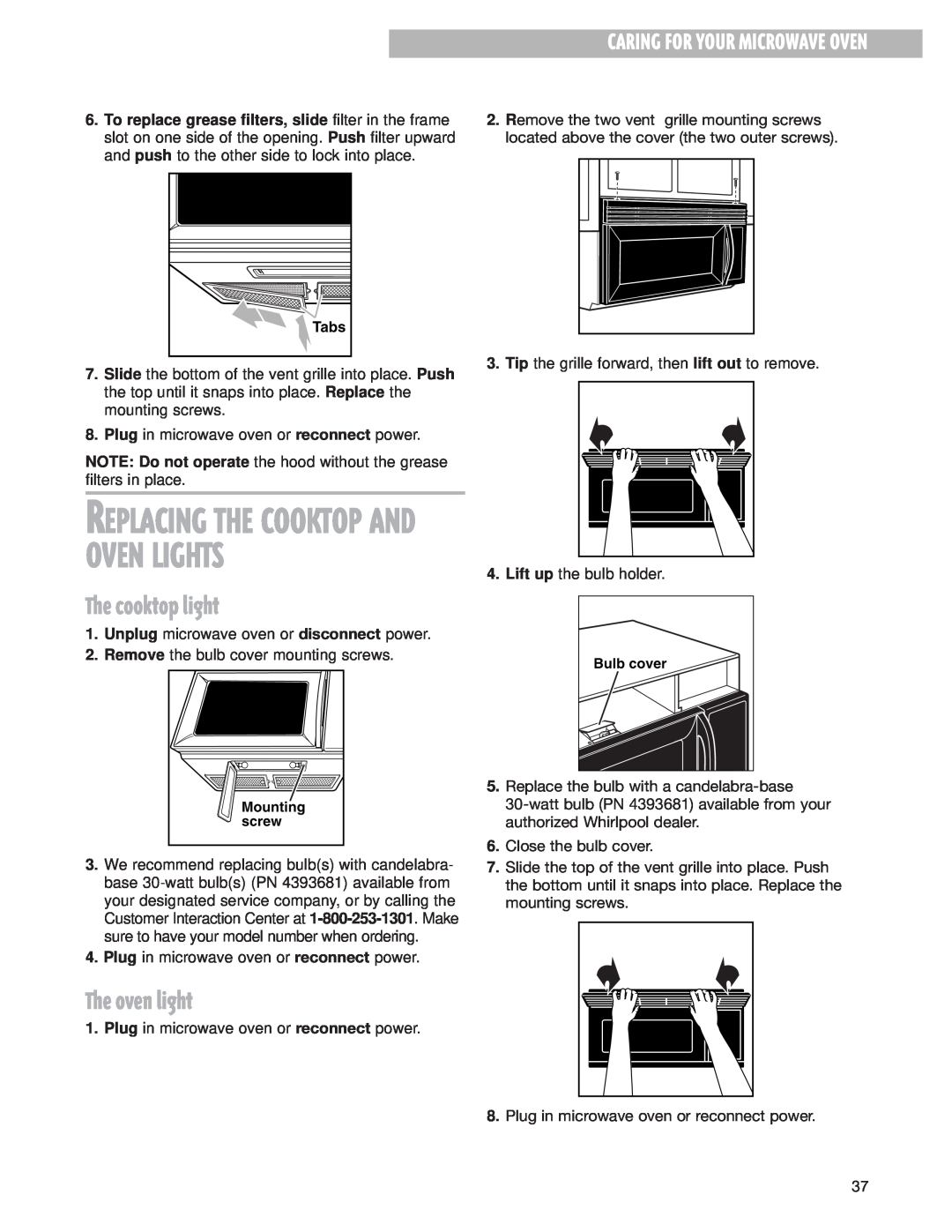 Whirlpool MH8150XJ installation instructions The cooktop light, The oven light, Replacing The Cooktop And Oven Lights 