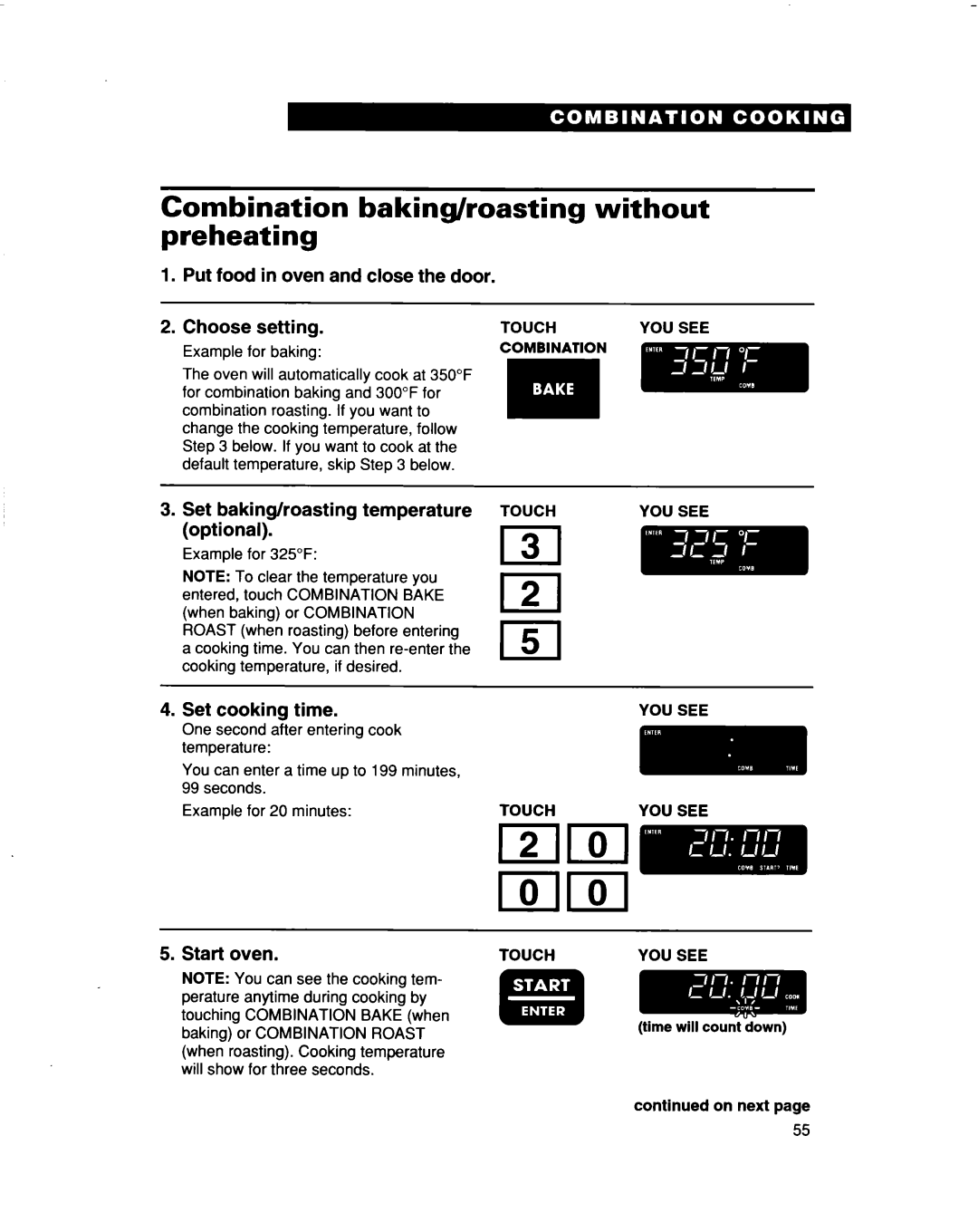 Whirlpool MH9115XB Combination baking/roasting without preheating, Put food in oven and close the door Choose setting 