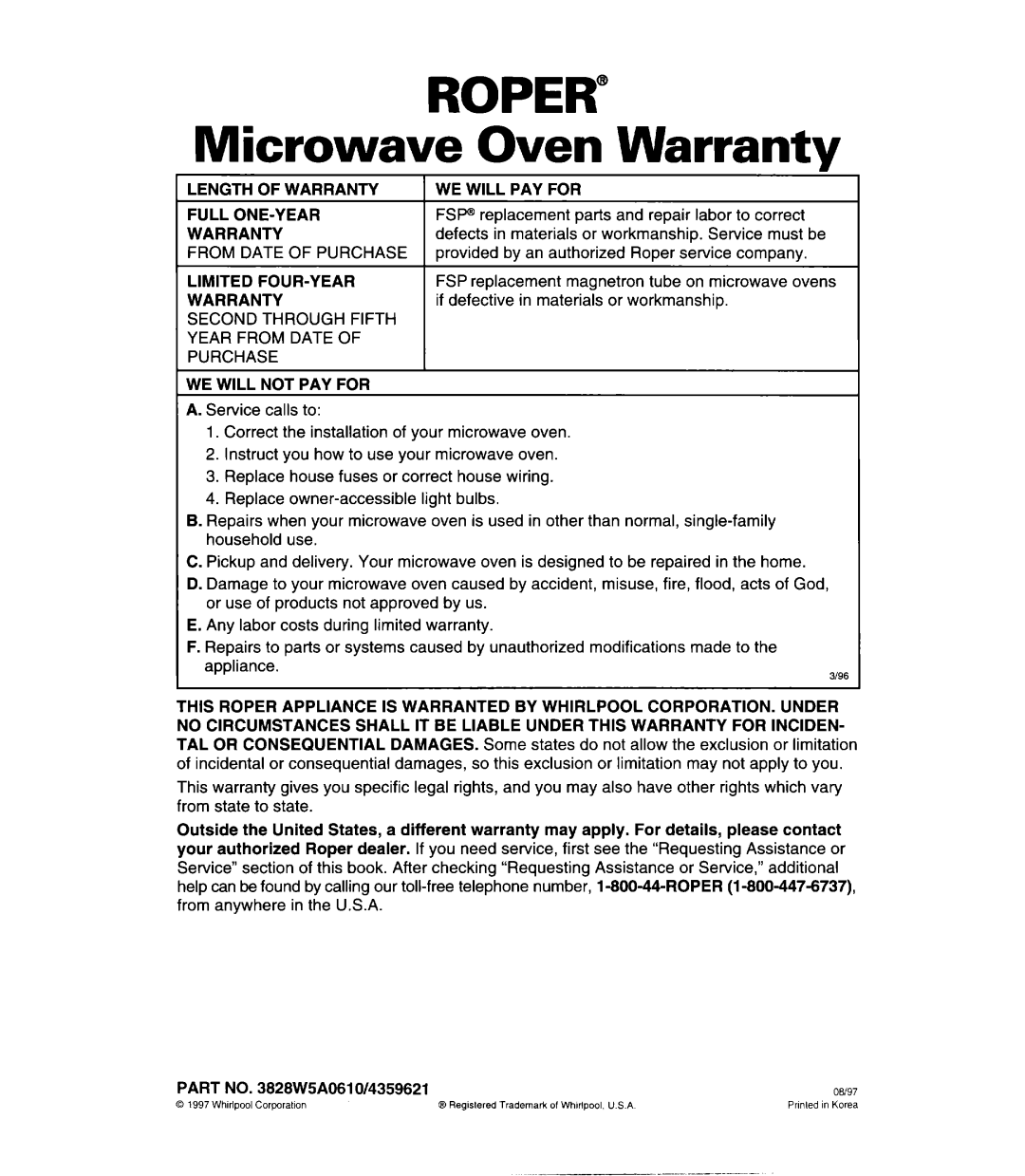 Whirlpool MHE11REB, Q warranty Length Warranty WE will PAY for Full ONE-YEAR, From Date of Purchase, Limited FOUR-YEAR 