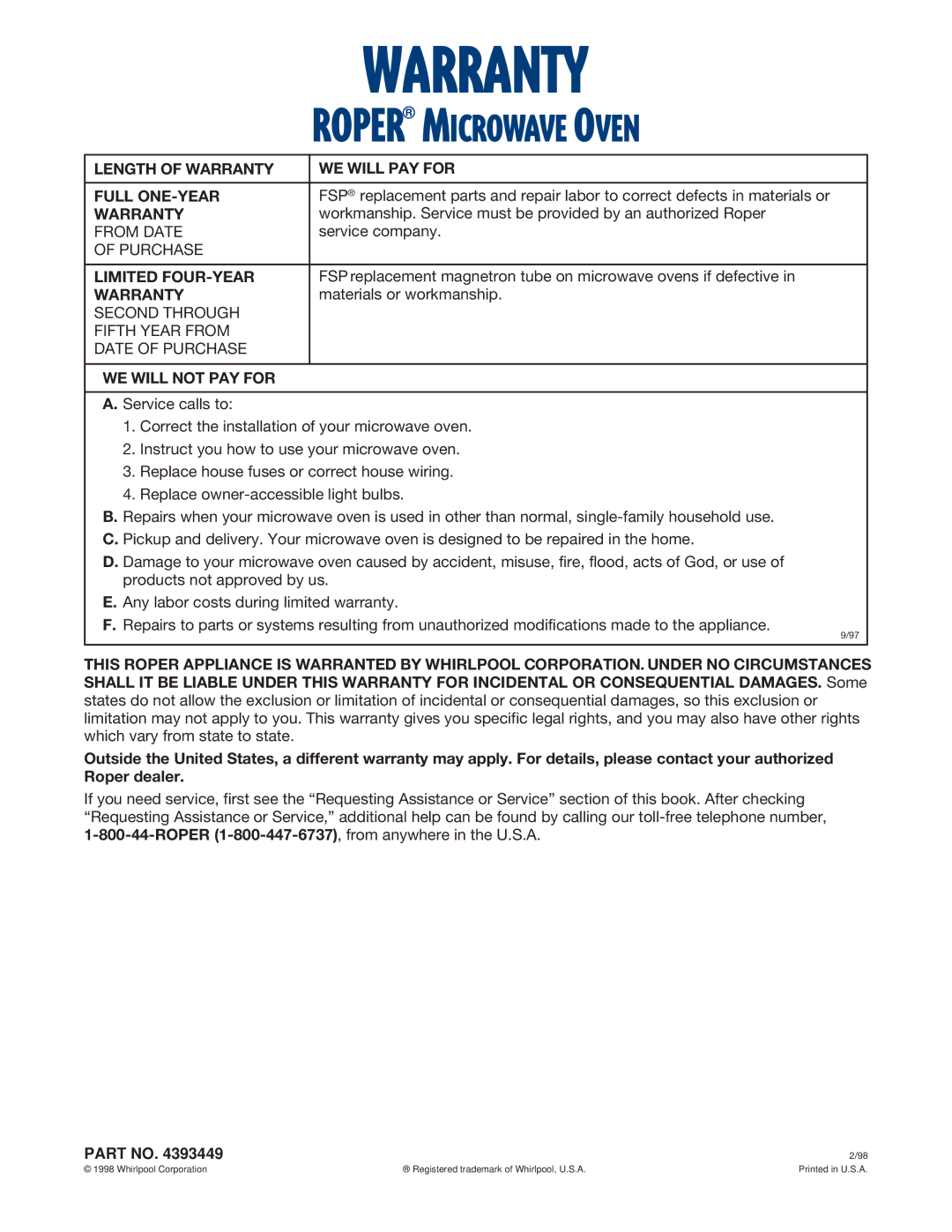 Whirlpool MHE14RF Length of Warranty WE will PAY for Full ONE-YEAR, Limited FOUR-YEAR, WE will not PAY for 