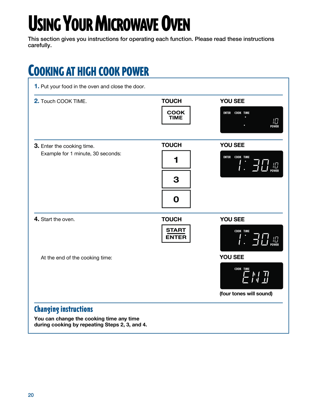 Whirlpool MHE14RF Cooking At High Cook Power, Changing instructions, Using Your Microwave Oven, You See, Touch, Cook Time 