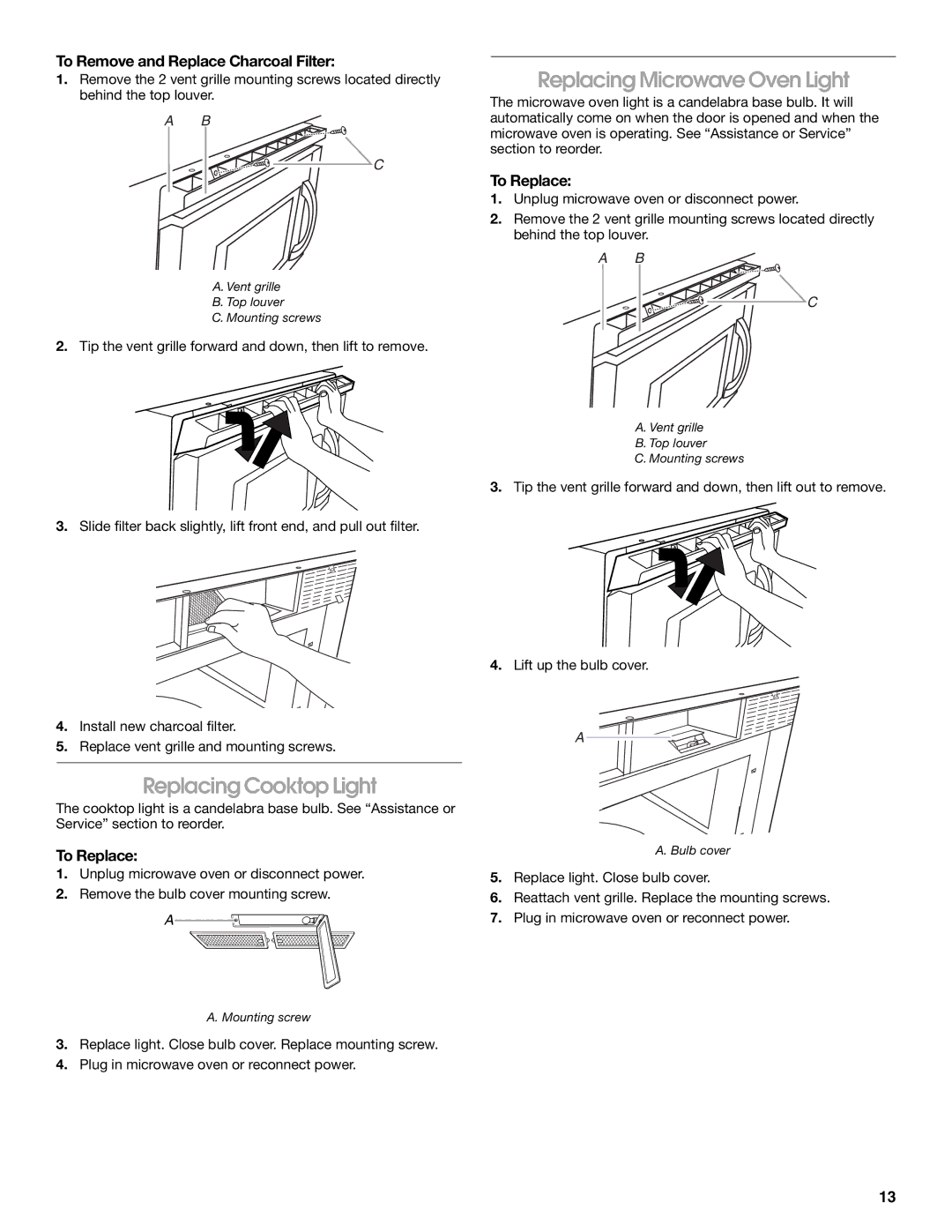 Whirlpool MHE16XS manual Replacing Cooktop Light, Replacing Microwave Oven Light, To Remove and Replace Charcoal Filter 