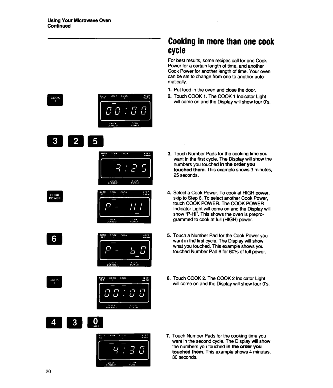 Whirlpool MS2100XW, MS2101XW manual Cooking in more than one cook cycle, Using Your Microwave Oven Continued 