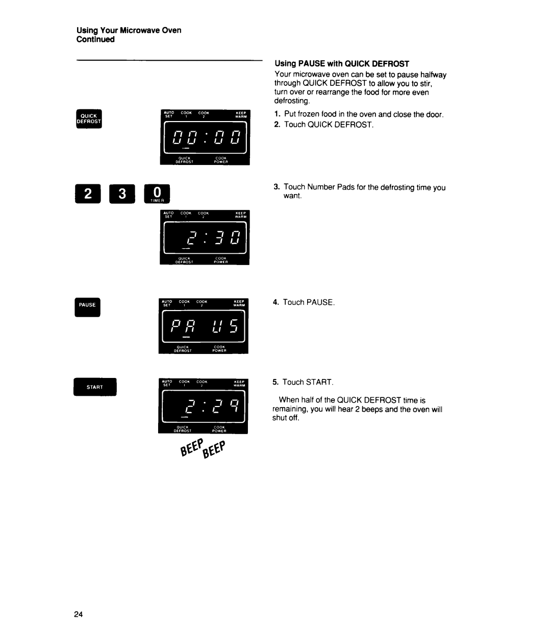 Whirlpool MS2100XW, MS2101XW manual Using Your Microwave Oven Contlnued, Using PAUSE with QUICK DEFROST 