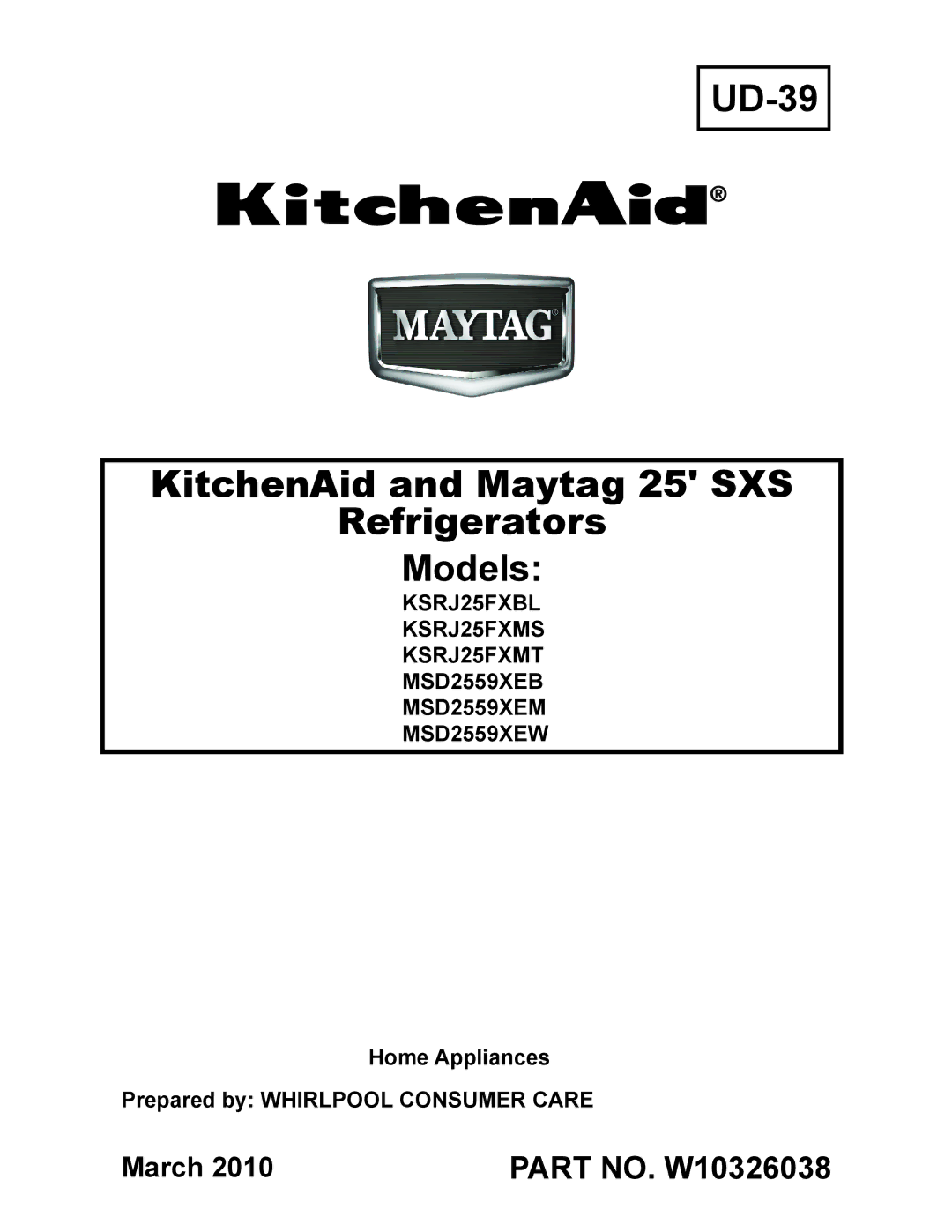 Whirlpool MSD2559XEM, MSD2559XEW, MSD2559XEB manual UD-39 KitchenAid and Maytag 25 SXS Refrigerators Models, March 