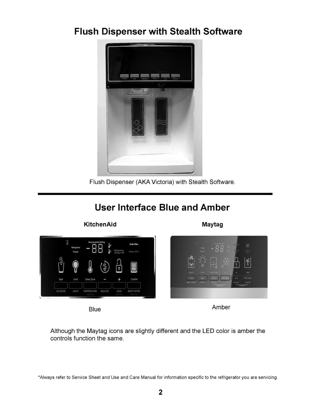 Whirlpool KSRJ25FXBL, MSD2559XEW, MSD2559XEM manual Flush Dispenser with Stealth Software, User Interface Blue and Amber 