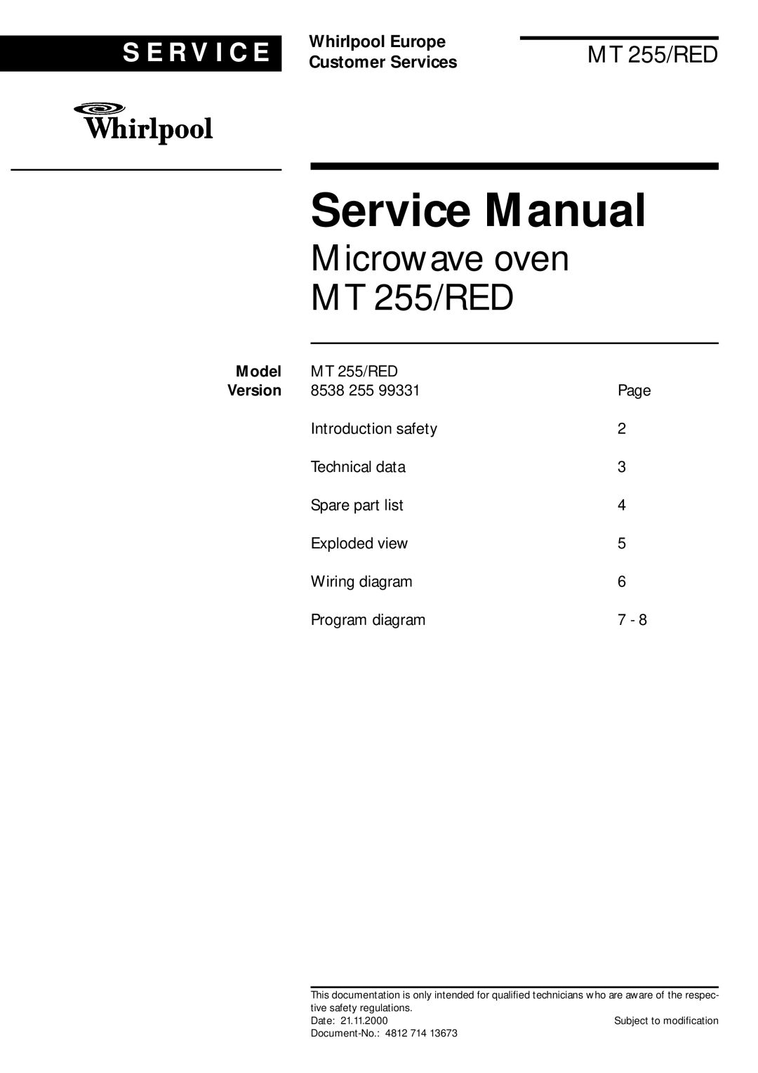 Whirlpool service manual Model, Microwave oven MT 255/RED, S E R V I C E, Whirlpool Europe, Customer Services 