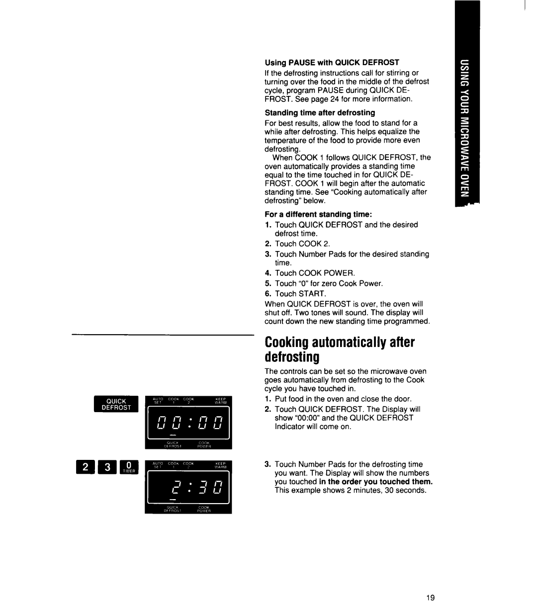 Whirlpool MT21OOCY user manual Cookingautomaticallyafter defrosting, Using Pause with Quick Defrost 