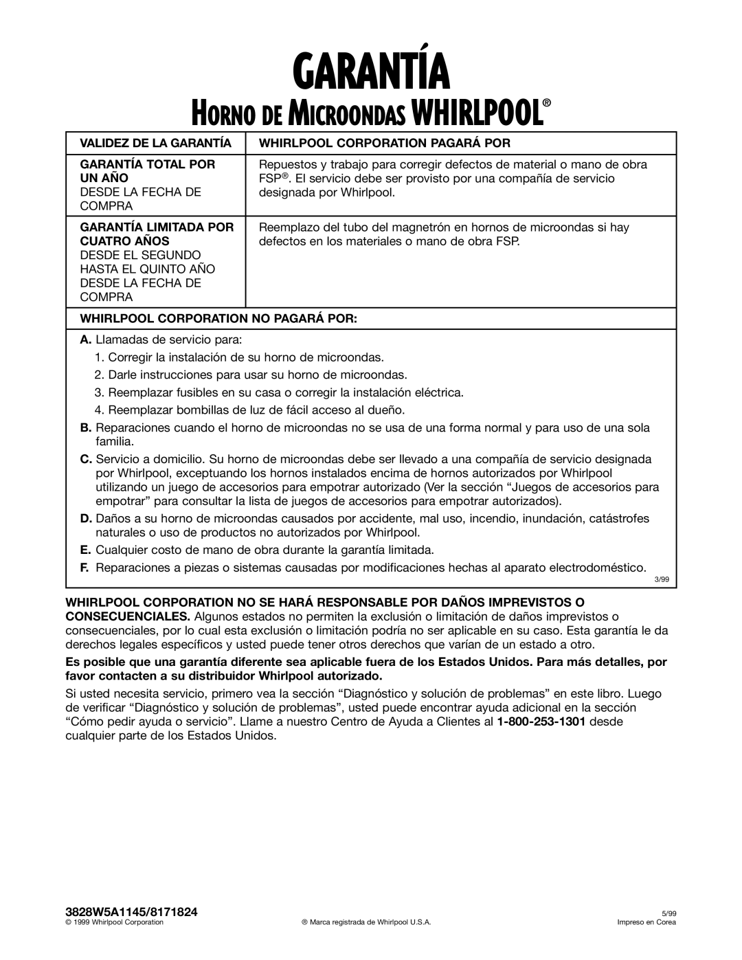 Whirlpool MT3185SH Un Año, Garantía Limitada POR, Cuatro Años, Whirlpool Corporation no Pagará POR 