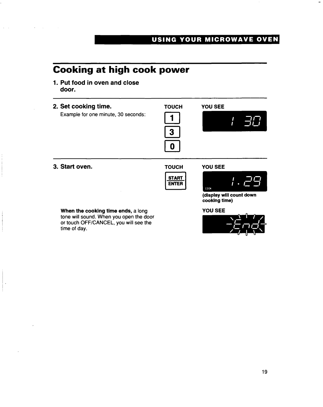 Whirlpool MT5120XAQ Cooking at high cook power, Put food in oven and close door, Set cooking time, Start, Touch, You See 
