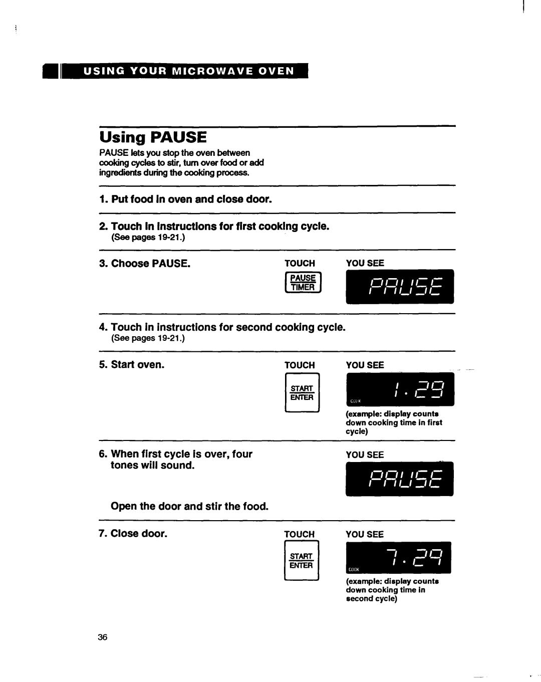 Whirlpool MT9160XBB warranty Using Pause, See pages 1g-21, YOU see Touch YOU see 