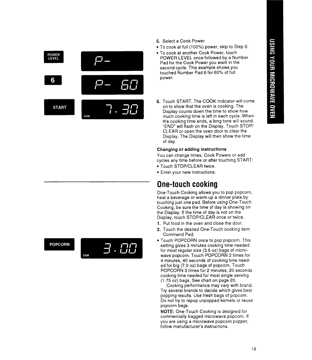 Whirlpool MT9160XY manual One-touch cooking, Do not try to repop unpopped kernels or reuse popcorn bags 