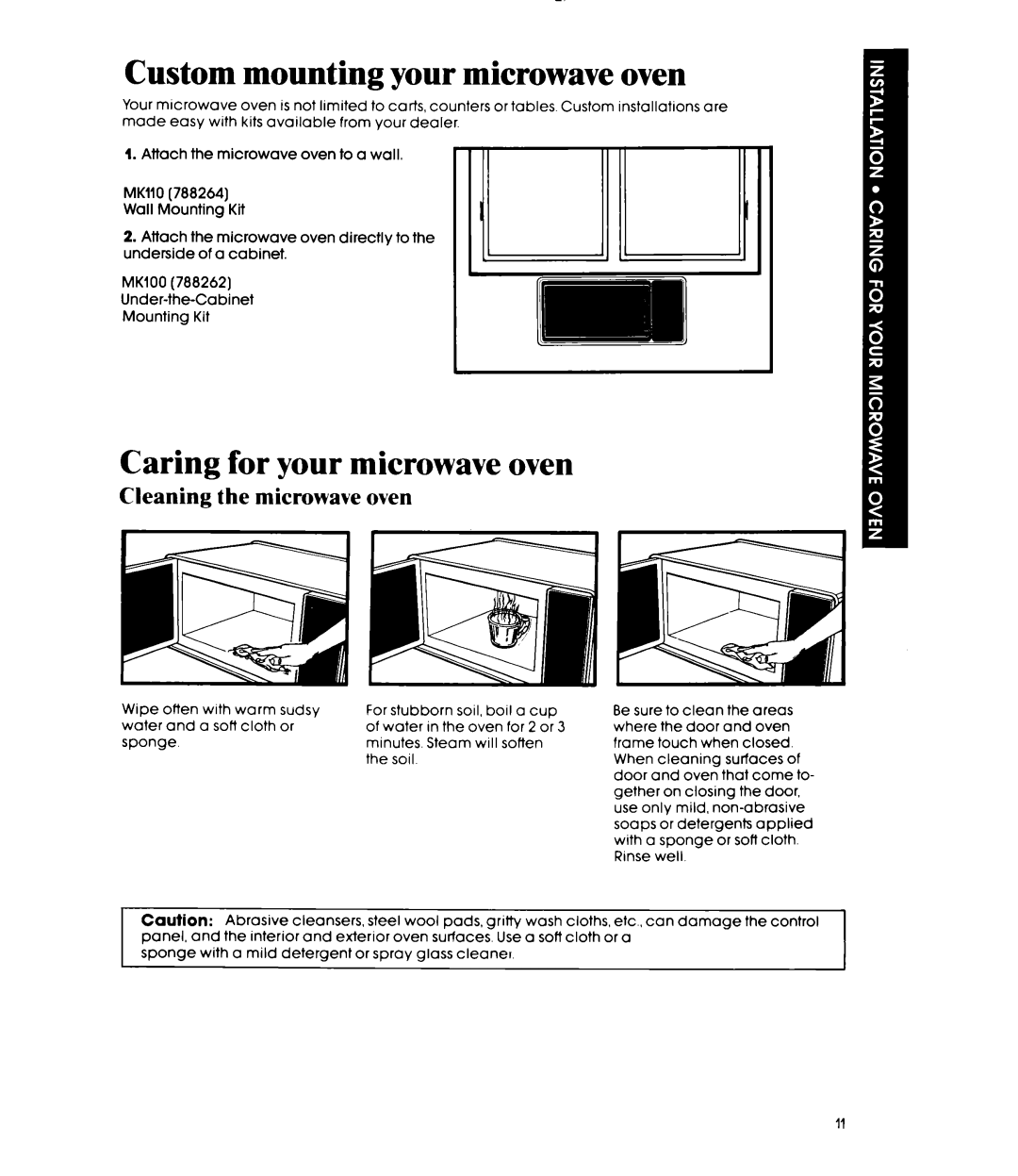 Whirlpool MW1000XP manual Custom mounting your microwave oven, Caring for your microwave oven, Cleaning the microwave oven 