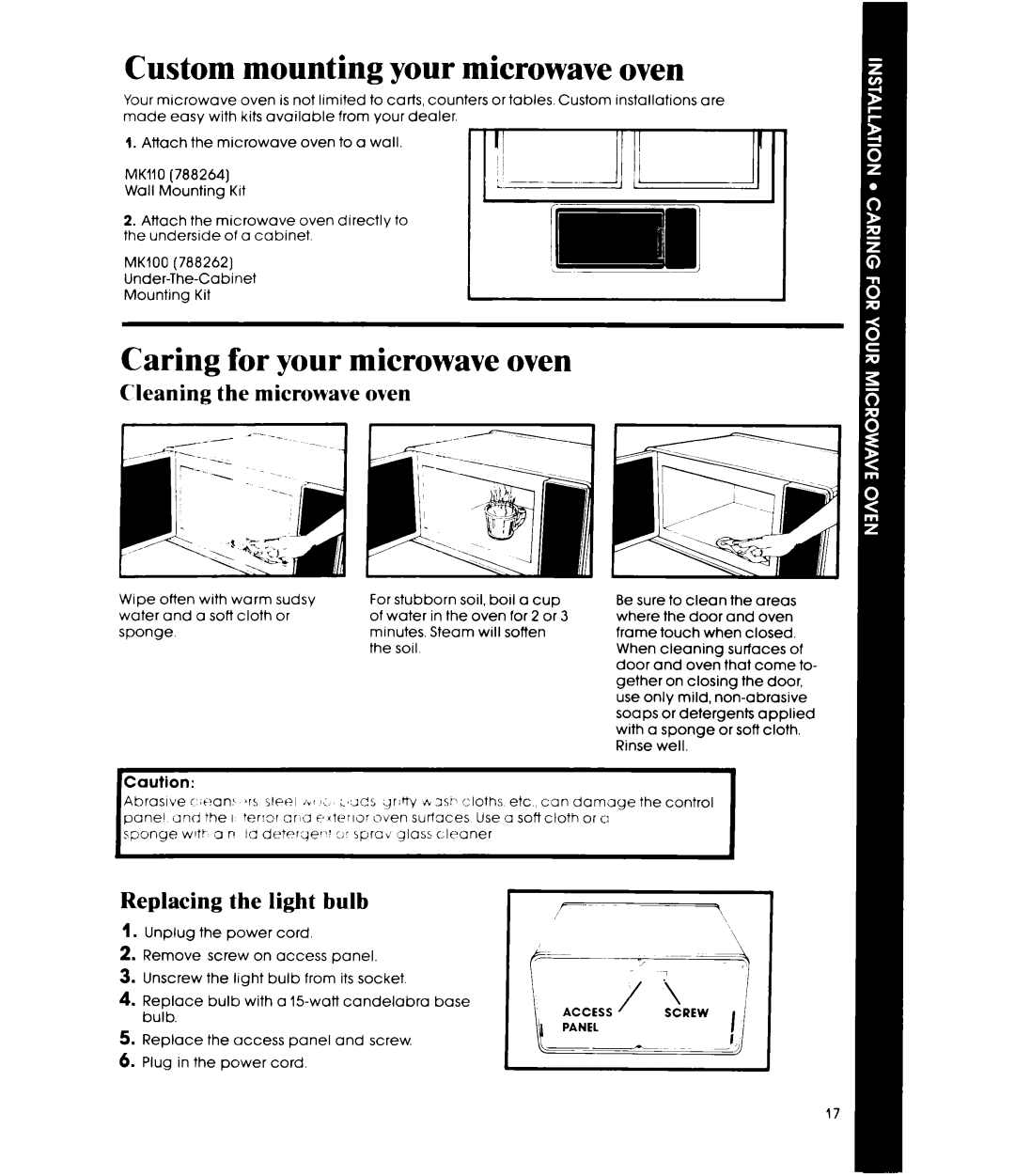 Whirlpool MW1500XP manual Custom mounting your microwave oven, Caring for your microwave oven, Cleaning the microwave oven 