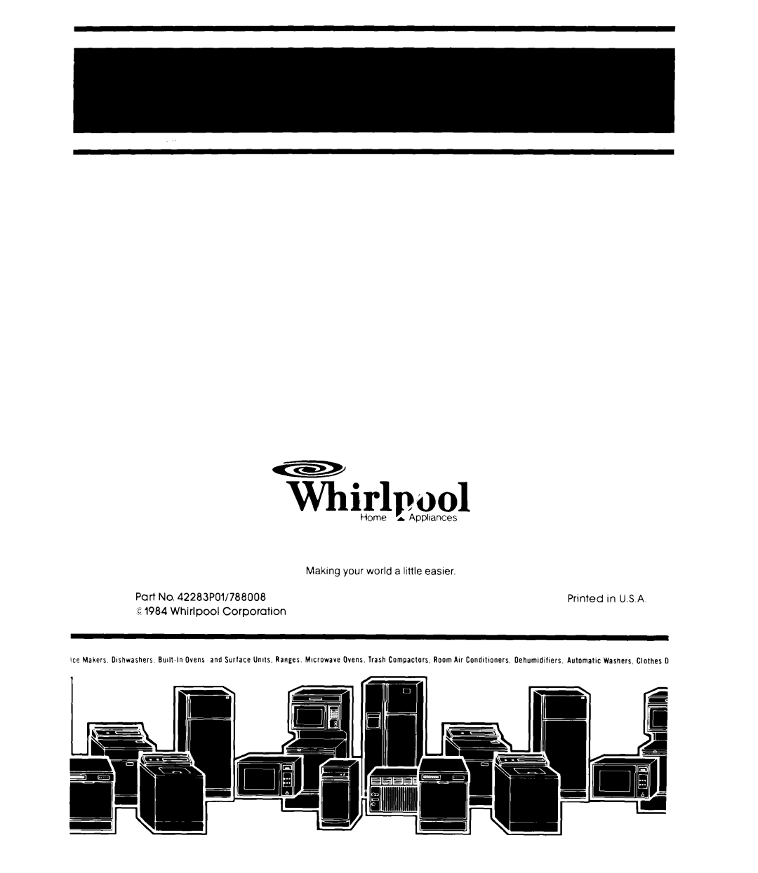 Whirlpool MW3200XM Home, Making your world a little easier, Part No. 42283POli788008, Printed, c 1984 Whirlpool, in U.S.A 